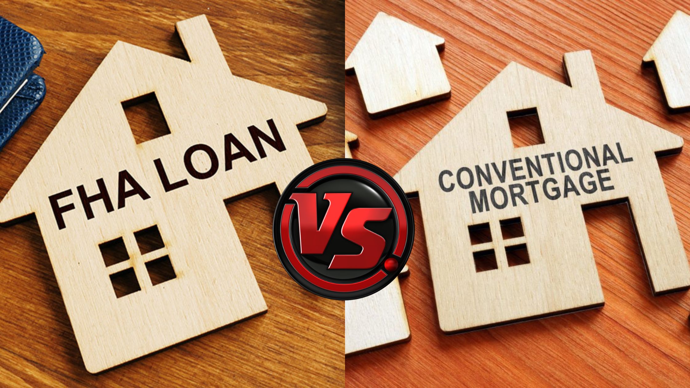 FHA Loans vs Conventional Loans : Which Mortgage is Better for You?