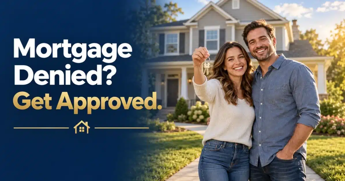 Couple holding house keys in front of their new home, with text reading Mortgage Denied? Get Approved.