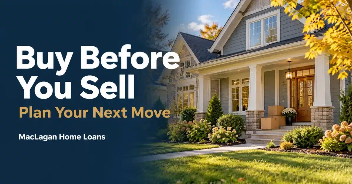 Illustrative suburban home with moving boxes beside the headline Buy Before You Sell, Plan Your Next Move.